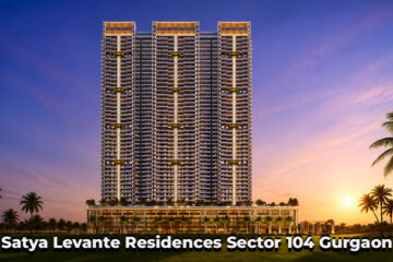 Satya Levante Residences Sector 104 Gurgaon – Experience Premium Luxury Living