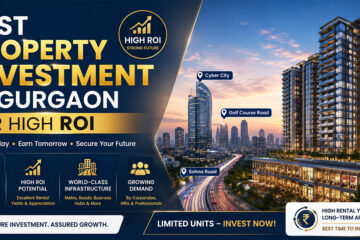 Best Property Investment in Gurgaon for High ROI
